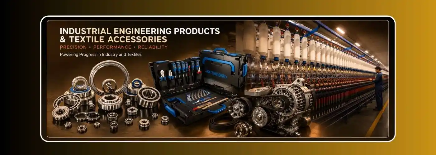 Industrial engineering products and textile accessories banner featuring bearings, tools, machinery components, textile manufacturing equipment, and an Indian technician in an industrial environment