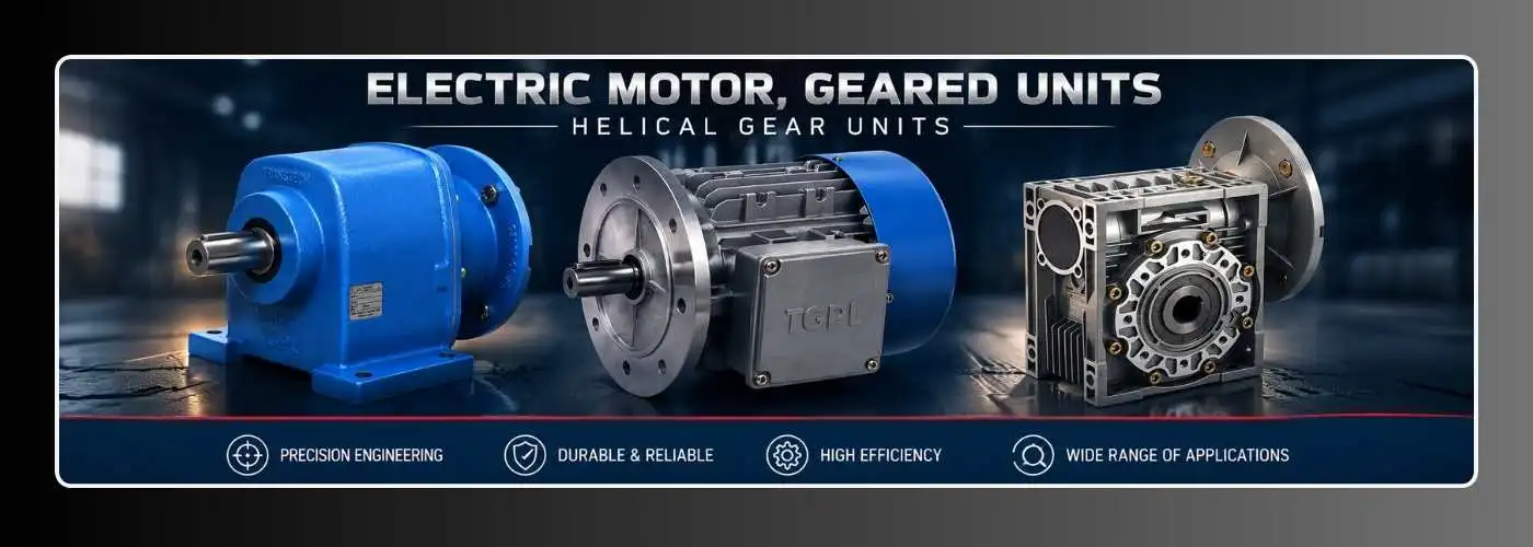 Transtech Gears Private Limited electric motor, geared units and helical gear units industrial product banner featuring precision-engineered gearboxes and motor solutions
